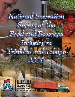 National Innovation Survey of the Food and Beverage Industry In Trinidad and Tobago, 2006