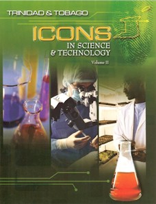 Trinidad and Tobago Icons in Science and Technology, Volume 2